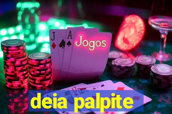 deia palpite